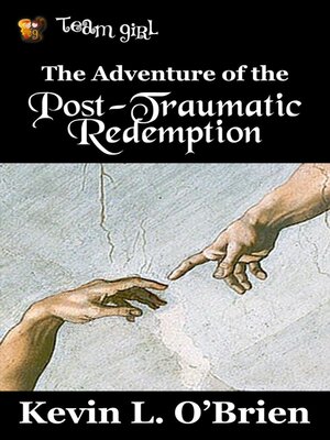 cover image of The Adventure of the Post-Traumatic Redemption